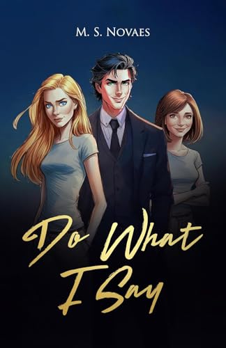 Do What I Say (Kindle Edition)