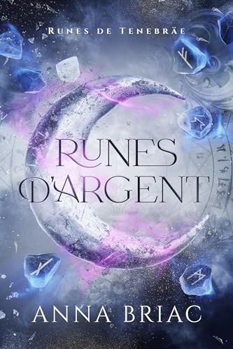 Runes d'Argent (Runes de Tenebräe, #1)