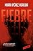 Fiebre (Spanish Edition)