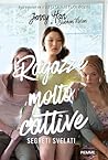 Ragazze molto cattive - Segreti svelati by Jenny Han