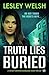 Truth Lies Buried: A totall...