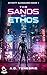 The Sands of Ethos : Book 1...