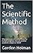The Scientific Method: Why ...