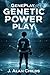 Genetic Power Play