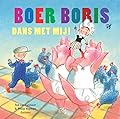 Boer Boris, dans met mij!