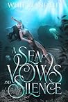 A Sea of Vows and Silence by Whit Stanfield
