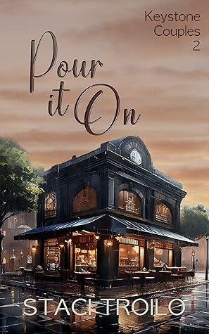 Pour It On by Staci Troilo