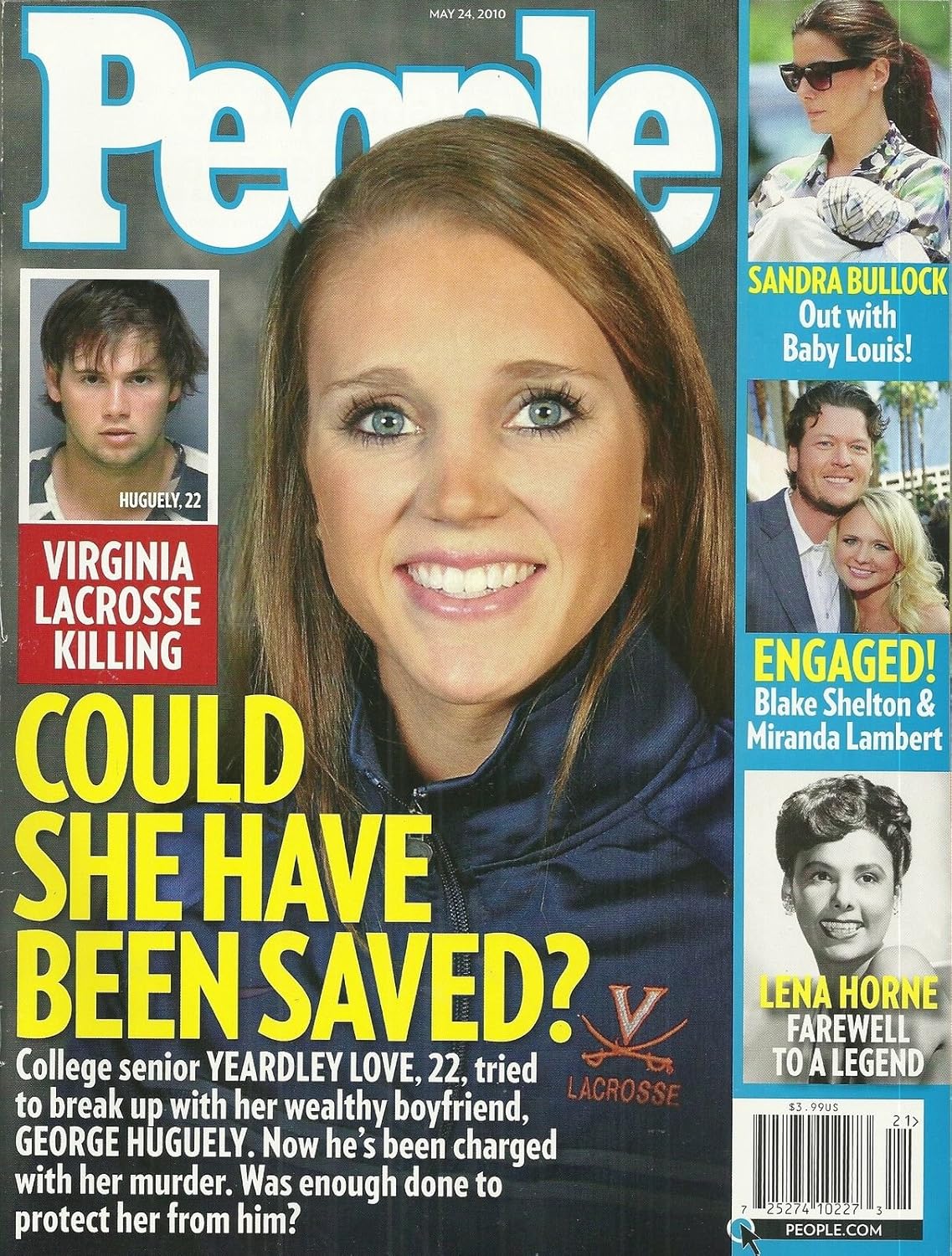 People Magazine May 24, 2010 * Yeardley Love & George Huguely (Virginia Lacross Killing) * Sandra Bullock * Blake Shelton & Miranda Lambert * Lena Horne Farewell *