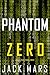 Phantom Zero (Agent Zero #19)
