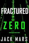 Fractured Zero
