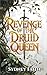 Revenge of the Druid Queen