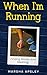 When I'm Running: Finding M...