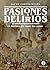 Pasiones y delirios by Jaume Cortes Boada