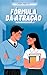 Fórmula da Atração (Planos (quase) Perfeitos) (Portuguese Edition)