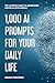 1000 AI PROMPTS FOR YOUR DAILY LIFE by Ignacio Fernández