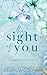 The Sight of You (Saphire Creek #0.5)