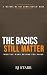 The Basics Still Matter