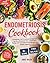 endometriosis cookbook: A N...