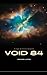 Void 84: No signal. No survivors. No way out.