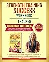 Strength Training Success Workbook & Tracker by Sage Lifestyle Press