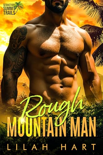 Rough Mountain Man (Seduction Summit Trails #4)