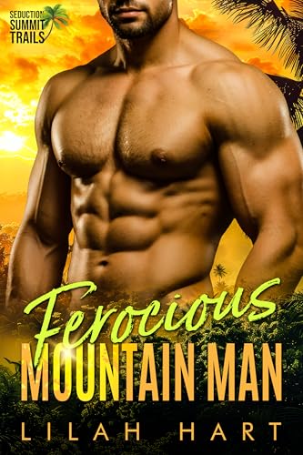 Ferocious Mountain Man (Seduction Summit Trails #6)