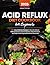 Acid Reflux Diet Cookbook for Beginners by Jesse Conner