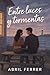 Entre luces y tormentas: Una historia de amor, culpa y segundas oportunidades (Spanish Edition)
