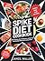 spike diet cookbook: Break ...