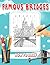 How To Draw Famous Bridges: Step-by-Step Drawing Guide featuring Engineering Marvels and Fun Facts - Perfect for Young Science and Technology Enthusiasts
