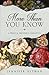 More Than You Know: A Pride and Prejudice Variation (The Love Conquers Pride Series)