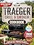 TRAEGER GRILL & SMOKER COOK...