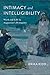 Intimacy and Intelligibility by Erika Kidd