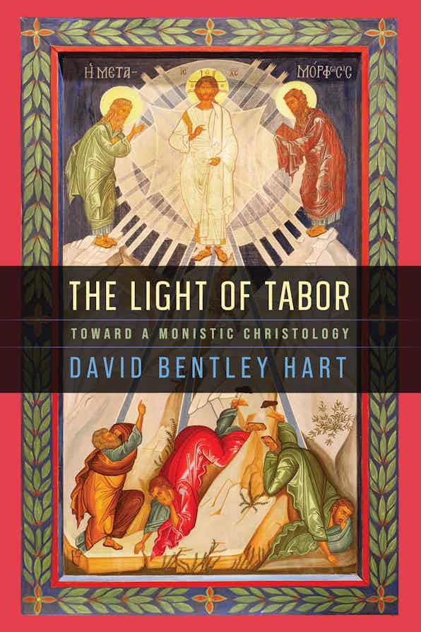 The Light of Tabor: Toward a Monistic Christology