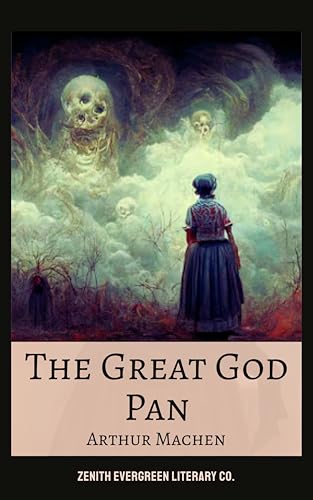 The Great God Pan: A Tale of Horror and Mystery