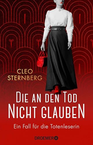 Die an den Tod nicht glauben: Ein Fall für die Totenleserin | Ein historischer Kriminalroman beruhend auf wahren Begebenheiten (Gerichtsmedizinerin Perdita Menke ermittelt 1) (German Edition)