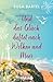 Und das Glück duftet nach Wolken und Meer: Roman (German Edition)
