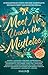 Meet Me Under the Mistletoe...