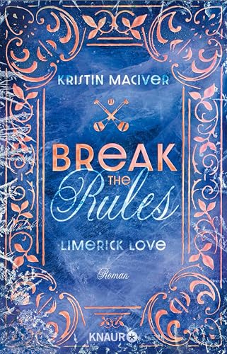 Limerick Love. Break the Rules: Roman | New Adult Romance I Historical Romance meets Sports Romance im malerischen Irland (German Edition)