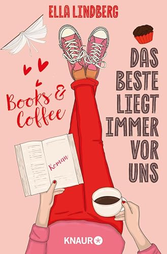 Books & Coffee - Das Beste liegt immer vor uns (Café Zuckerzeit, #1)