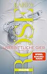 Unerbittliche Gier