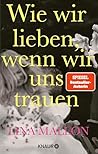 Wie wir lieben, w...