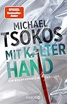 Mit kalter Hand by Michael Tsokos