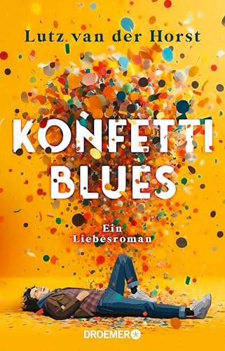 Konfetti-Blues: Ein Liebesroman (German Edition)