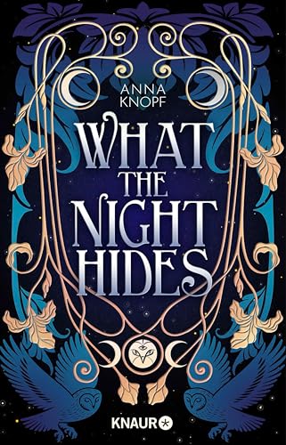 What the Night Hides: Roman | magische Romantasy mit wunderschönen Illustrationen der Autorin Anna Knopf (German Edition)
