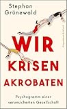 Wir Krisenakrobat...
