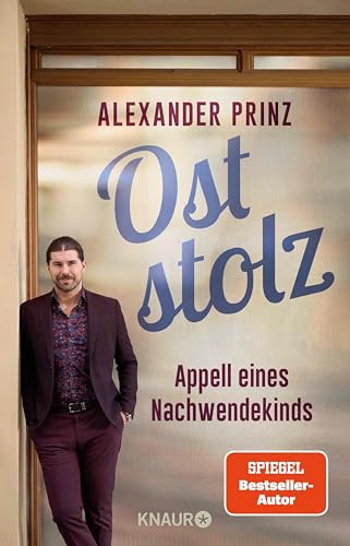 Oststolz: Appell eines Nachwendekinds (Kindle Edition)