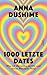 1000 letzte Dates by Anna Dushime