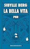PNR: La Bella Vita
