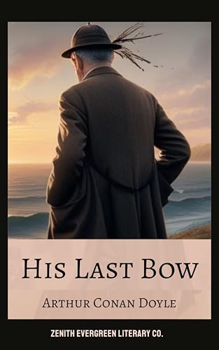 His Last Bow: Sherlock Holmes' Final Triumph